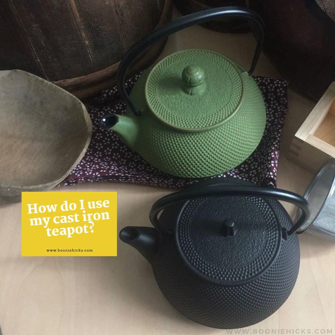 How To Use A Cast Iron Teapot?