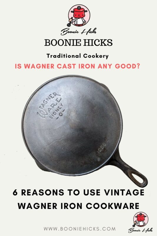 https://www.booniehicks.com/wp-content/uploads/2022/02/Wagner-Cast-Iron-Qualities-533x800.jpg
